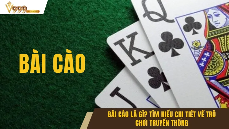 Bài Cào Là Gì? Tìm Hiểu Chi Tiết Về Trò Chơi Truyền Thống 10 Bài Cào Là Gì? Tìm Hiểu Chi Tiết Về Trò Chơi Truyền Thống