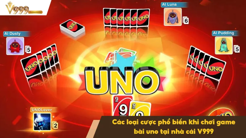 Game Bài Uno Tại V999 – Sân Chơi Cá Cược An Toàn Và Uy Tín 3 Cược theo ván thắng là hình thức đặt cược đơn giản và phổ biến nhất