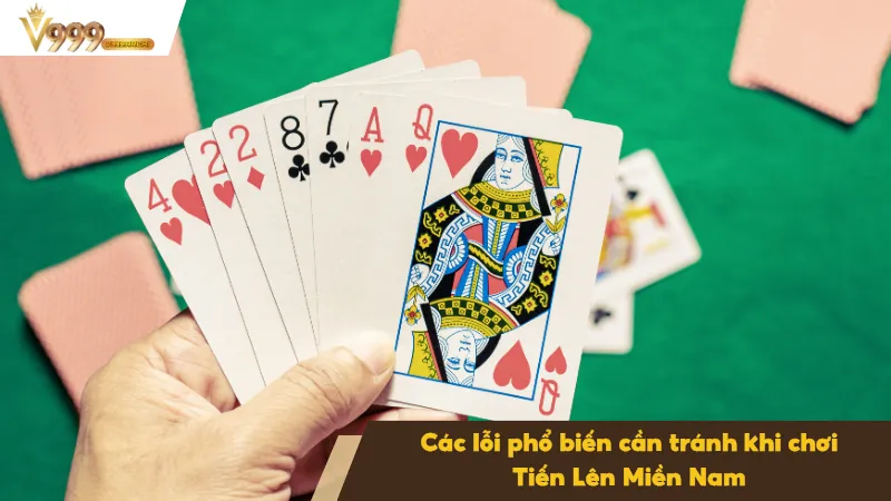 Tiến Lên Miền Nam V999 - Game Bài Nổi Bật Của Nhà Cái Uy Tín 4 Đánh bài không theo đúng thứ tự từ thấp đến cao dễ bị phạt