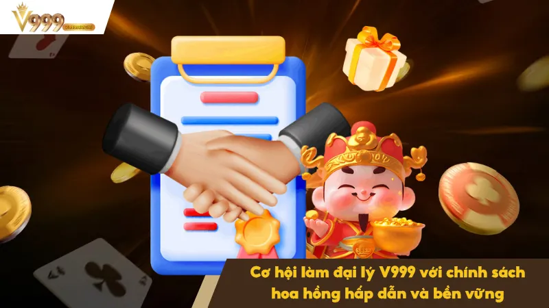 Đăng ký làm đại lý V999 nhanh chóng với quy trình đơn giản