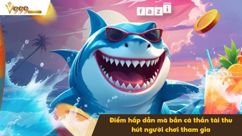 Bắn Cá Thần Tài Game Giải Trí Đổi Thưởng Hấp Dẫn Mỗi Ngày 3 Ưu điểm hấp dẫn mà dòng bắn cá mang đến