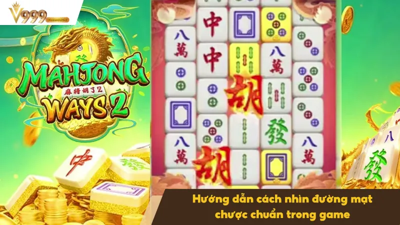 Hướng Dẫn Cách Nhìn Đường Mạt Chược Chuẩn Trong Game 3 Cách nhìn đường mạt chược chuẩn xác nhất