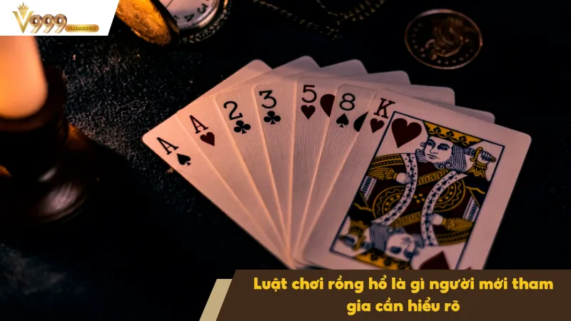 Rồng Hổ Là Gì - Luật Chơi Và Cách Đặt Cược Hiệu Quả 3 Luật chơi rồng hổ dành cho người mới tham gia