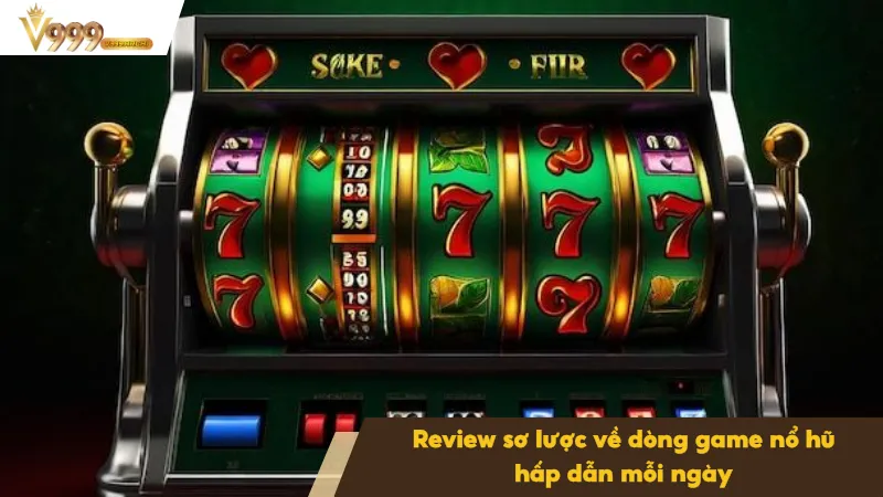 Cách Quay Nổ Hũ Tăng Tỷ Lệ Trúng Thưởng Lớn Liên Tục 2 Sơ lược đôi nét về dòng game nổ hũ hấp dẫn