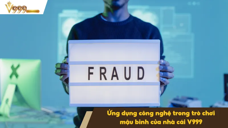 Công nghệ chống gian lận đảm bảo môi trường cá cược công bằng